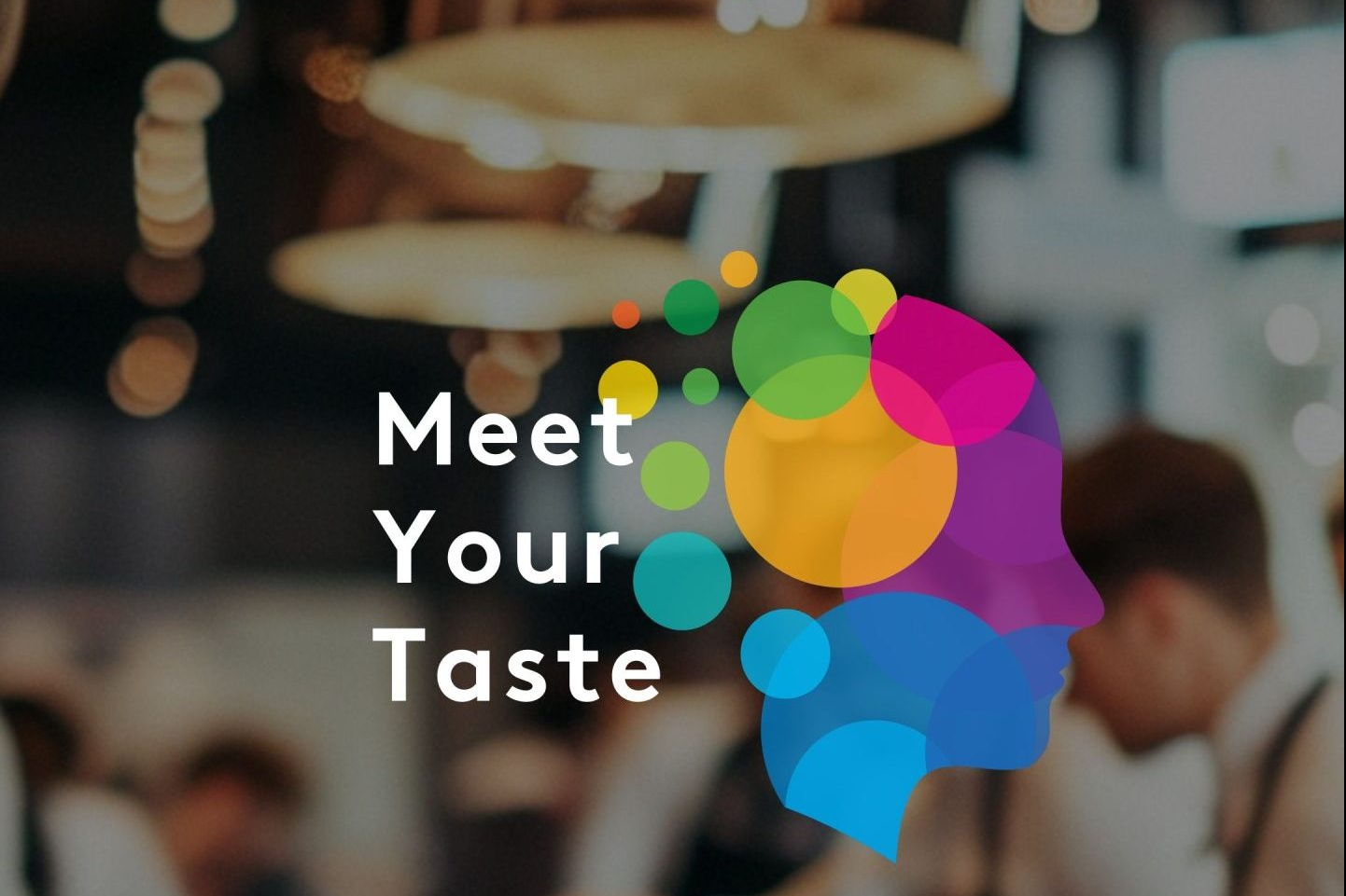 Meet your Taste